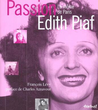 Couverture du livre « Edith Piaf, la môme de Paris » de Francois Levy aux éditions Textuel