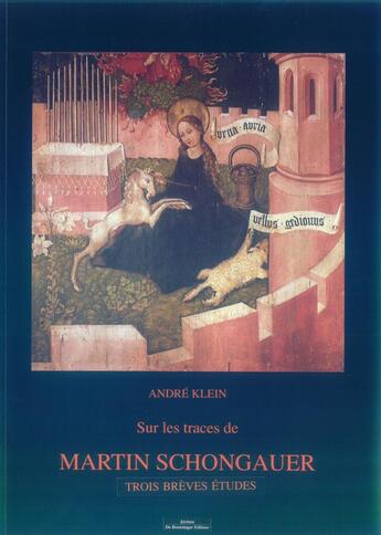 Couverture du livre « Sur les traces de Martin Schongauer » de Klein Andre aux éditions Do Bentzinger