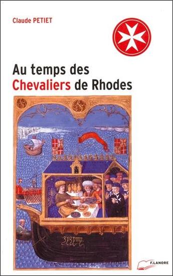 Couverture du livre « Au temps des cavaliers de Rhodes » de Claude Petiet aux éditions Lanore
