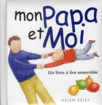 Couverture du livre « Mon papa et moi » de Exley aux éditions Exley