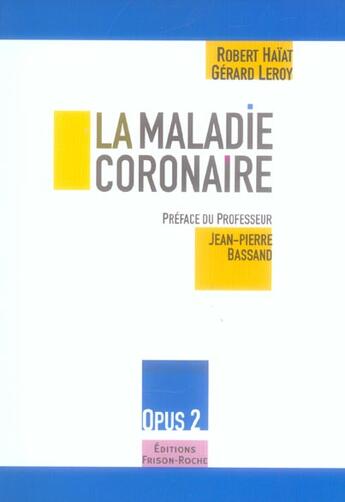 Couverture du livre « La maladie coronaire - opus 2 » de R. / Leroy G. Haiat aux éditions Frison Roche