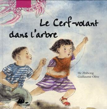 Couverture du livre « Le cerf-volant dans l'arbre » de Guillaume Olive et He Zhihong aux éditions Picquier