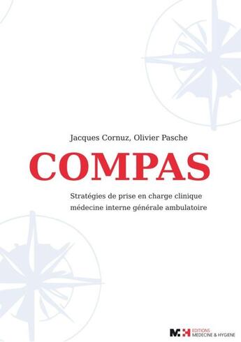 Couverture du livre « Compas ; stratégies de prise en charge clinique, médecine interne générale ambulatoire » de Jacques Cornuz et Olivier Pasche aux éditions Medecine Et Hygiene