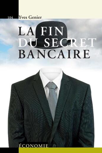 Couverture du livre « La fin du secret bancaire » de Yves Genier aux éditions Ppur