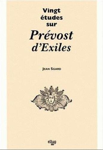 Couverture du livre « Vingt etudes sur prevost d'exiles » de Jean Sgard aux éditions Uga Éditions