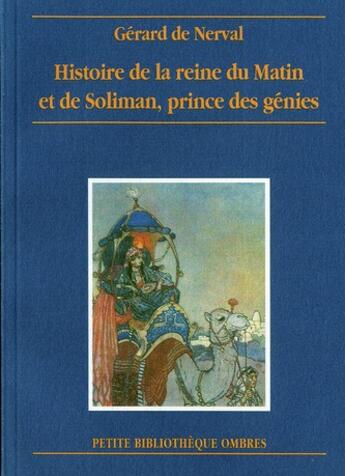 Couverture du livre « Histoire de la reine du matin » de Gérard De Nerval aux éditions Ombres