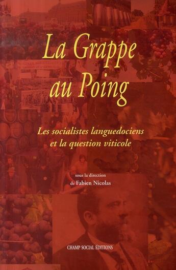 Couverture du livre « Grappe Au Poing (La) » de  aux éditions Champ Social