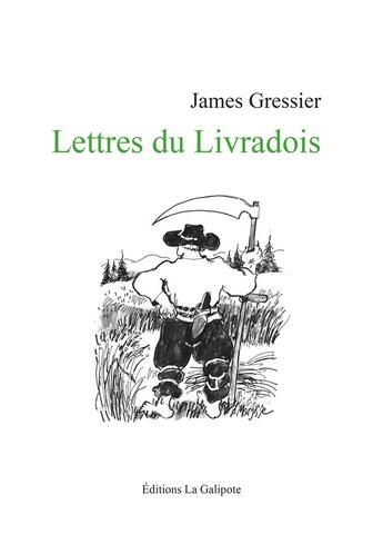 Couverture du livre « Lettres du Livradois » de James Gressier aux éditions La Galipote