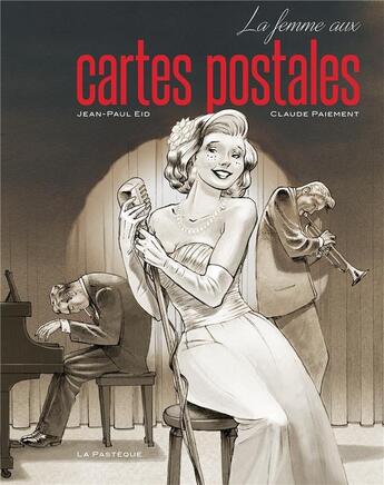 Couverture du livre « La femme aux cartes postales » de Jean-Paul Eid et Claude Paiement aux éditions La Pasteque