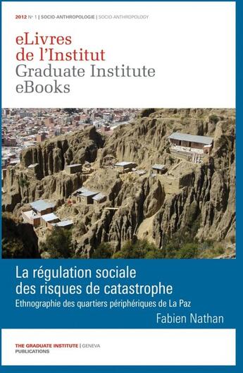 Couverture du livre « La régulation sociale des risques de catastrophe » de Fabien Nathan aux éditions The Graduate Institute Geneva