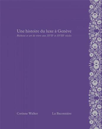 Couverture du livre « Être riche dans une ville calviniste » de Corinne Walker aux éditions La Baconniere