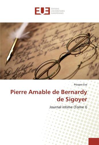 Couverture du livre « Pierre amable de bernardy de sigoyer » de Prosper Eve aux éditions Editions Universitaires Europeennes