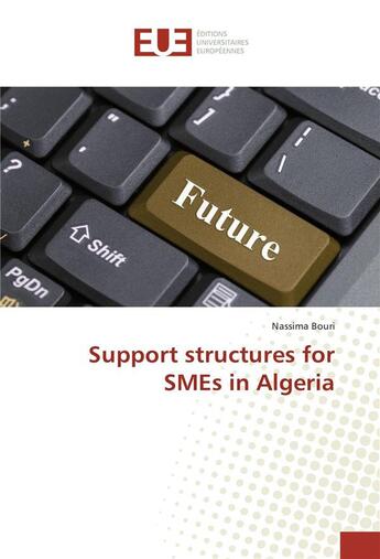 Couverture du livre « Support structures for smes in algeria » de Bouri Nassima aux éditions Editions Universitaires Europeennes