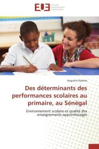 Couverture du livre « Des determinants des performances scolaires au primaire, au senegal » de Kalamo-A aux éditions Editions Universitaires Europeennes