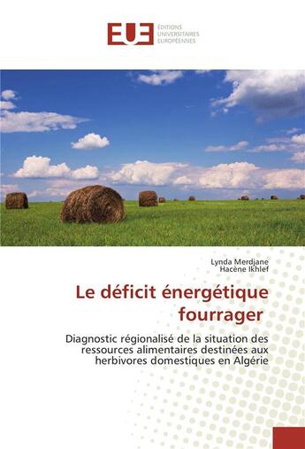 Couverture du livre « Le deficit energetique fourrager » de Merdjane Lynda aux éditions Editions Universitaires Europeennes