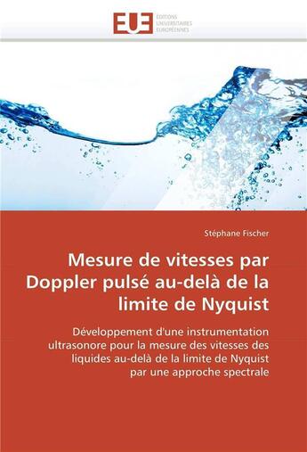 Couverture du livre « Mesure de vitesses par doppler pulse au-dela de la limite de nyquist » de Fischer Stephane aux éditions Editions Universitaires Europeennes