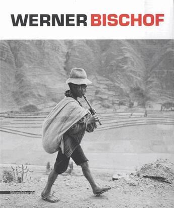 Couverture du livre « Werner Bischof ; retrospettiva » de Alessandra Olivari et Dario Cimorelli aux éditions Silvana