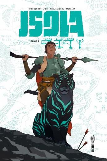 Couverture du livre « Isola Tome 1 » de Karl Kerschl et Brenden Fletcher aux éditions Urban Comics