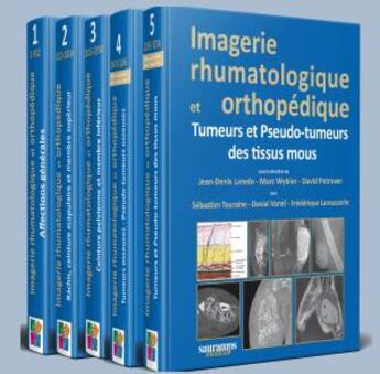 Couverture du livre « Imagerie rhumatologique et orthopédique ; t.1 à t.5 » de J.-D. Laredo et M. Wybier et D. Petrover aux éditions Sauramps Medical