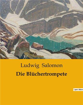 Couverture du livre « Die Blüchertrompete » de Salomon Ludwig aux éditions Culturea