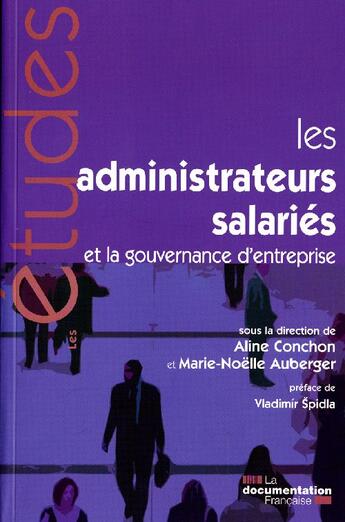 Couverture du livre « Les administrateurs salariés et la gouvernance d'entreprise » de Aline Conchon et Marie-Noelle Auberger aux éditions Documentation Francaise