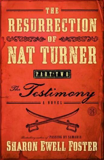 Couverture du livre « The Resurrection of Nat Turner, Part 2: The Testimony » de Foster Sharon Ewell aux éditions Howard Books