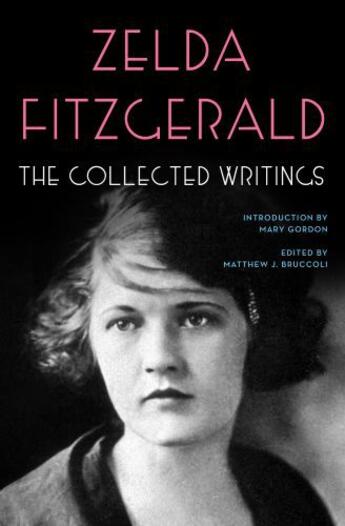 Couverture du livre « The Collected Writings of Zelda Fitzgerald » de Zelda Fitzgerald aux éditions Scribner