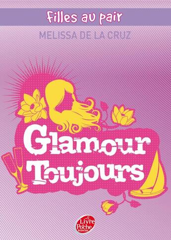 Couverture du livre « Glamour toujours » de Melissa De La Cruz aux éditions Le Livre De Poche Jeunesse