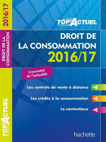 Couverture du livre « Top'actuel : droit du consommateur (édition 2016/2017) » de Thibaut Lebigre et Alban Lucas aux éditions Hachette Education