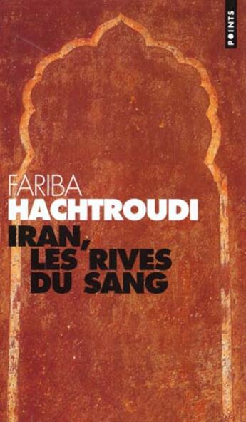 Couverture du livre « Iran, les rives du sang » de Fariba Hachtroudi aux éditions Points