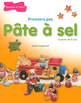 Couverture du livre « Pate A Sel Premiers Pas » de Brigitte Casagranda aux éditions Dessain Et Tolra