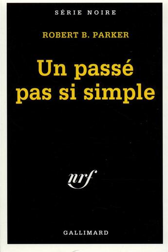 Couverture du livre « Un passé pas si simple » de Robert B. Parker aux éditions Gallimard