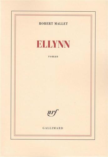 Couverture du livre « Ellynn » de Robert Mallet aux éditions Gallimard