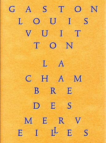 Couverture du livre « La chambre des merveilles ; les collections de Gaston-Louis Vuitton » de  aux éditions Gallimard