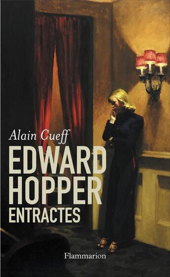 Couverture du livre « Edward Hopper, entractes » de Alain Cueff aux éditions Flammarion