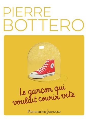 Couverture du livre « Le garçon qui voulait courir vite » de Pierre Bottero aux éditions Pere Castor
