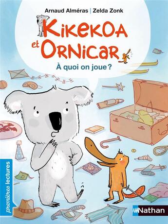 Couverture du livre « Kikekoa et Ornicar ; à quoi on joue ? » de Arnaud Almeras aux éditions Nathan