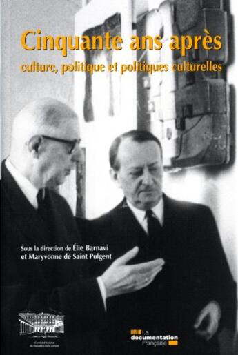 Couverture du livre « Cinquante ans après ; culture, politique culturelle » de Comite D'Histoire Du Ministere De La Culture aux éditions Documentation Francaise