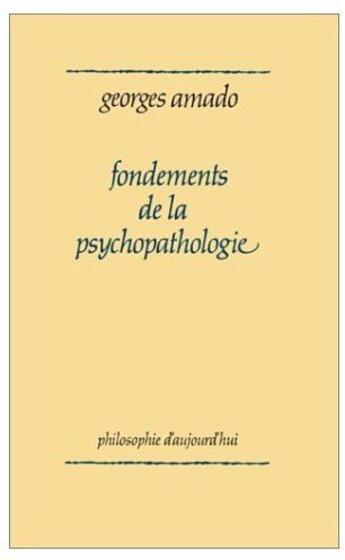 Couverture du livre « Fondements de la psychopatologie » de Amado G. aux éditions Puf