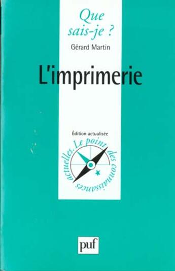 Couverture du livre « L'imprimerie » de Gerard Martin aux éditions Que Sais-je ?