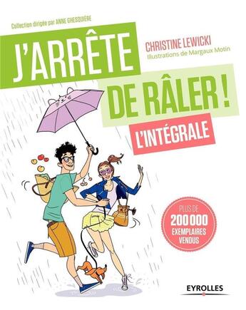 Couverture du livre « J'arrête de râler ; l'intégrale » de Christine Lewicki aux éditions Eyrolles