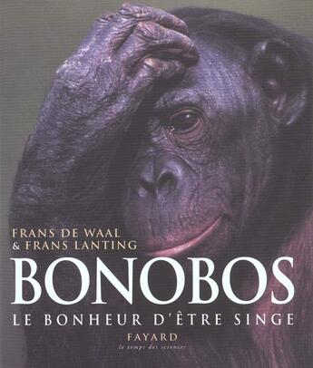 Couverture du livre « Bonobos, Le Bonheur D'Etre Singe » de Frans Lanting et Frans De Waal aux éditions Fayard