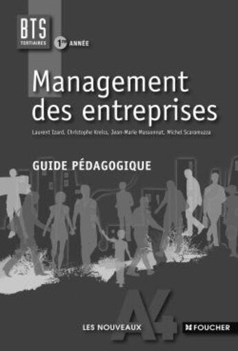 Couverture du livre « Les nouveaux A4 foucher ; management des entreprises ; BTS 1ère année ; guide pédagogique » de Laurent Izart aux éditions Foucher