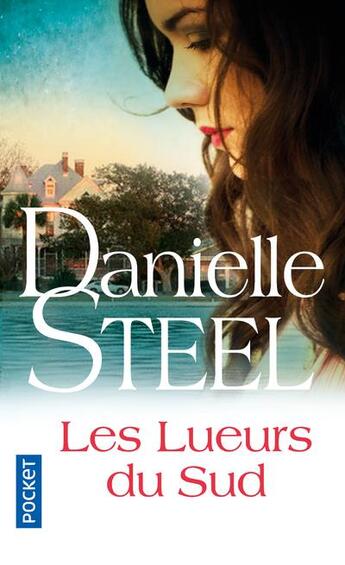 Couverture du livre « Les lueurs du sud » de Danielle Steel aux éditions Pocket