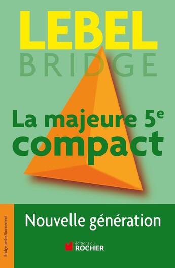 Couverture du livre « La majeure 5e compact ; nouvelle génération » de Michel Lebel aux éditions Rocher