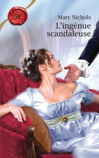 Couverture du livre « L'ingénue scandaleuse » de Mary Nichols aux éditions Harlequin