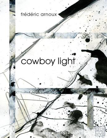 Couverture du livre « Cowboy light » de Frederic Arnoux aux éditions Buchet Chastel