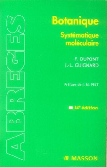 Couverture du livre « Botanique ; systématique moléculaire (14e édition) » de F Dupont et J-L Guignard aux éditions Elsevier-masson