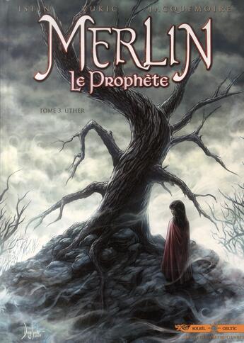 Couverture du livre « Merlin - le prophète Tome 3 : Uther » de Jean-Luc Istin et Bojan Vukic et Elodie Jacquemoire aux éditions Soleil