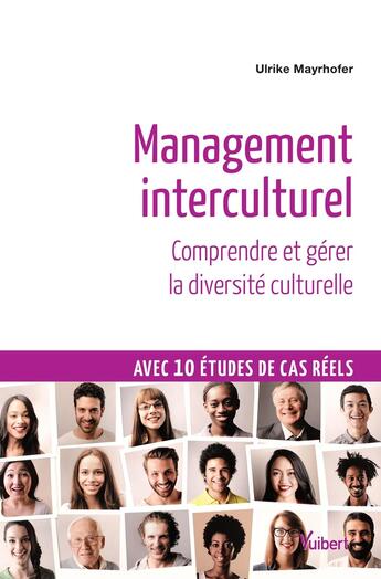 Couverture du livre « Management interculturel ; comprendre et gérer la diversité culturelle ; avec 10 études de cas réels » de Ulrike Mayrhofer aux éditions Vuibert